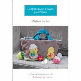 Couverture du livre « Mon petit panier à coudre pour pâques » de Stephanie Pignard aux éditions Creapassions.com