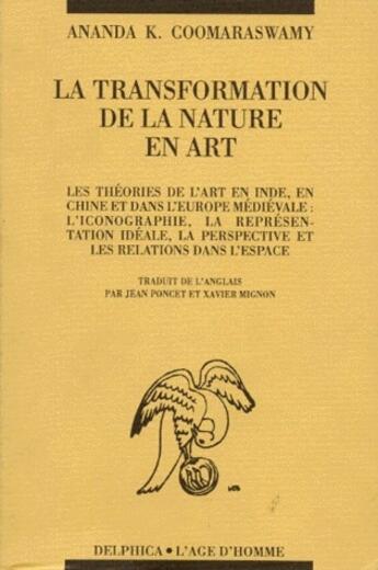 Couverture du livre « La transformation de la nature en art » de Ananda K. Coomaraswamy aux éditions L'age D'homme