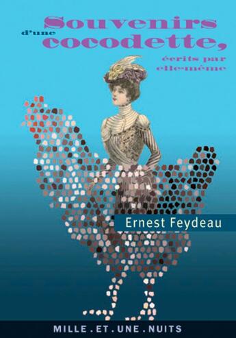 Couverture du livre « Souvenirs d'une cocodette » de Ernest Feydeau aux éditions Mille Et Une Nuits