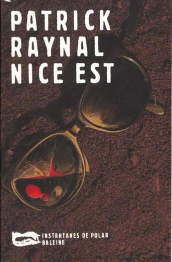 Couverture du livre « Nice Est » de Patrick Raynal aux éditions Baleine