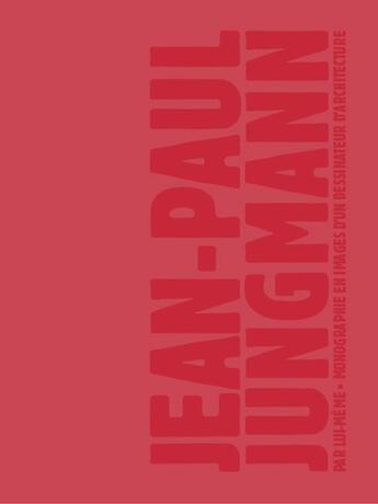 Couverture du livre « Jean-Paul Jungmann par lui-même » de Jean-Paul Jungmann aux éditions Sens Et Tonka