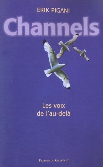 Couverture du livre « Channels, les voix de l'au-delà » de Pigani-E aux éditions Archipel