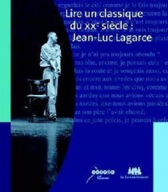 Couverture du livre « Lire un classique du XXe siècle : Jean-Luc Lagarce » de  aux éditions Solitaires Intempestifs