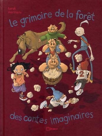 Couverture du livre « Le grimoire de la forêt des contes imaginaires » de Aurelien Moriniere aux éditions Paquet