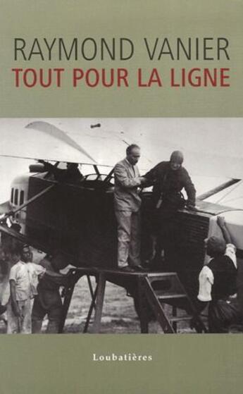 Couverture du livre « Tout pour la ligne » de Raymond Vanier aux éditions Loubatieres