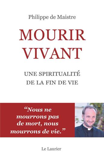 Couverture du livre « Mourir vivant » de Philippe De Maistre aux éditions Le Laurier