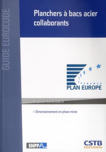 Couverture du livre « Planchers à bacs acier collaborants ; dimensionnement en phase mixte ; d'après l'eurocode 4 » de Leopold Sokol aux éditions Cstb