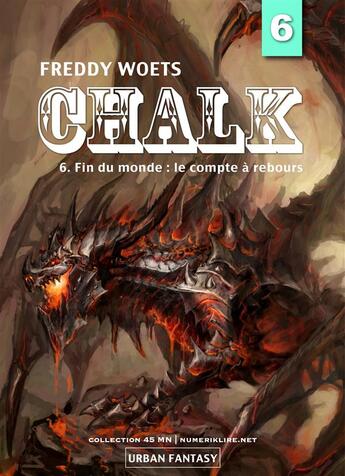 Couverture du livre « Chalk t.6 ; fin du monde : le compte à rebours » de Freddy Woets aux éditions Numeriklivres