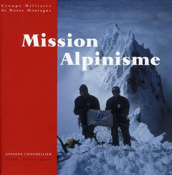 Couverture du livre « Mission alpinisme » de Antoine Chandellier aux éditions Guerin