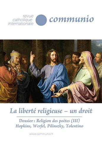 Couverture du livre « La liberté religieuse - un droit - Communio n° 287/288, mai - août 2023 » de Emilie Tardivel et Francois Daguet aux éditions Communio