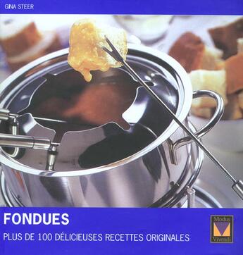 Couverture du livre « Fondues, etc. » de Gina Steer aux éditions Modus Vivendi