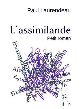 Couverture du livre « L'assimilande » de Paul Laurendeau aux éditions Elp