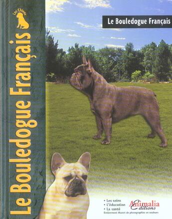 Couverture du livre « Le Bouledogue Francais » de Juliette Cunliffe aux éditions Animalia