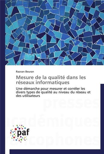 Couverture du livre « Mesure de la qualite dans les reseaux informatiques » de Beuran-R aux éditions Presses Academiques Francophones