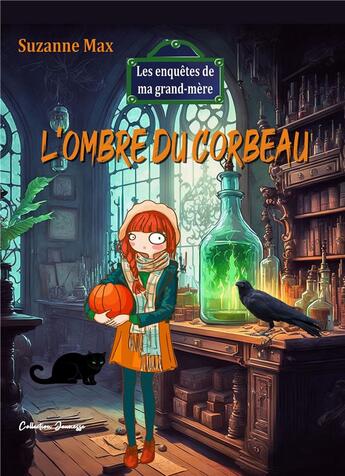 Couverture du livre « L'ombre du corbeau : les enquêtes de ma grand-mère » de Max Suzanne aux éditions Ex Aequo