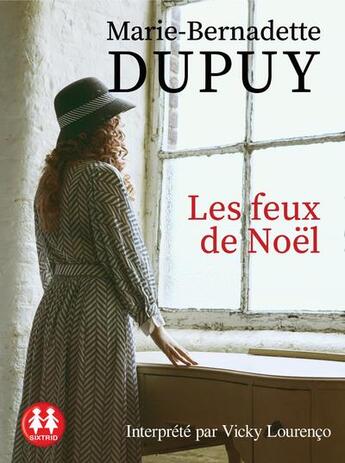 Couverture du livre « Les feux de noel » de Dupuy M-B. aux éditions Sixtrid