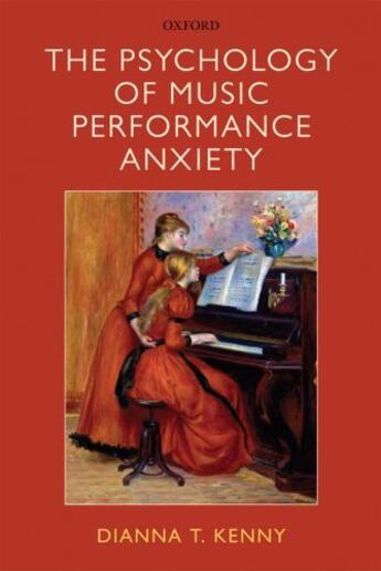 Couverture du livre « The Psychology of Music Performance Anxiety » de Kenny Dianna aux éditions Oup Oxford