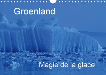 Couverture du livre « Groenland magie de la glace calendrier mural 2020 din a4 horizontal - une magnifique representation » de Thoschlag Anke aux éditions Calvendo