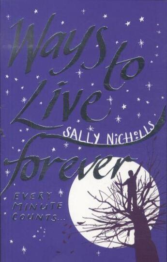 Couverture du livre « WAYS TO LIVE FOREVER » de Sally Nicholls aux éditions Scholastic