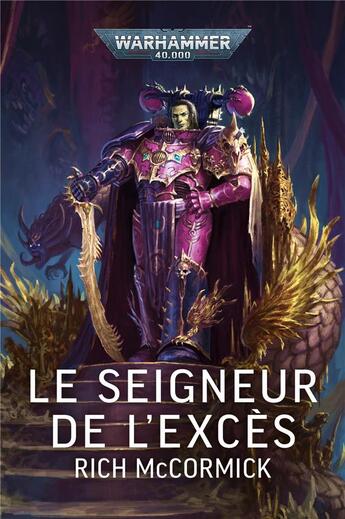 Couverture du livre « Le Seigneur de l'Excès » de Rich Mccormick aux éditions Black Library