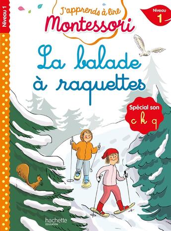 Couverture du livre « J'apprends a lire montessori - cp niveau 1 : la balade a raquettes » de Jouenne/Doumont aux éditions Hachette Education