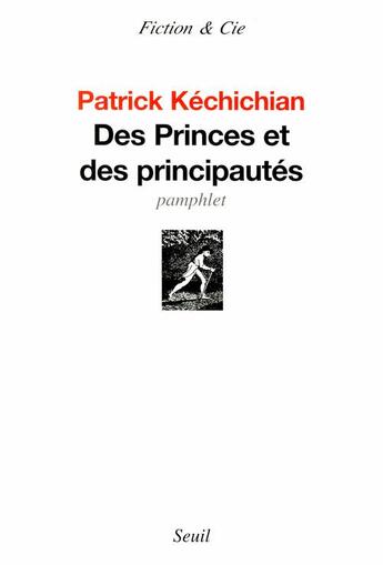 Couverture du livre « Des princes et des principautés » de Patrick Kechichian aux éditions Seuil