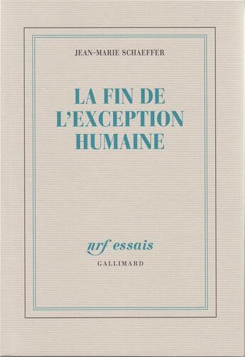 Couverture du livre « La fin de l'exception humaine » de Jean-Marie Schaeffer aux éditions Gallimard