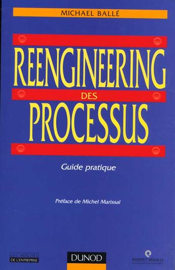 Couverture du livre « Reengineering des processus - guide pratique » de Michael Balle aux éditions Dunod