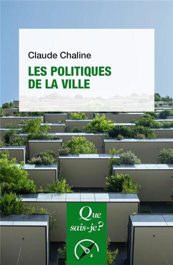 Couverture du livre « Les politiques de la ville (9e édition) » de Claude Chaline aux éditions Que Sais-je ?