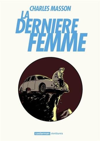 Couverture du livre « La dernière femme » de Charles Masson aux éditions Casterman