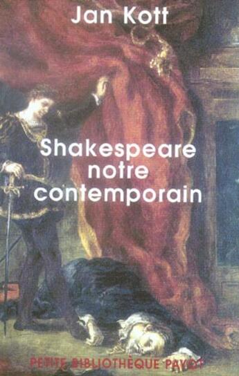 Couverture du livre « Shakespeare notre contemporain-1ere edition » de Jan Kott aux éditions Payot