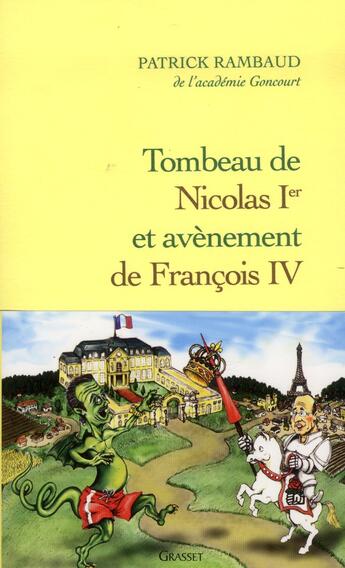 Couverture du livre « Tombeau de Nicolas Ier et avènement de François IV » de Patrick Rambaud aux éditions Grasset