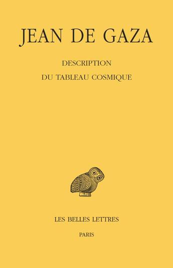 Couverture du livre « Description du tableau cosmique » de Jean De Gaza aux éditions Belles Lettres