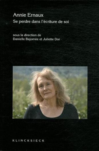Couverture du livre « Annie Ernaux, se perdre dans l'écriture de soi » de  aux éditions Klincksieck