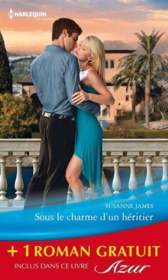 Couverture du livre « Sous le charme d'un héritier ; un irrésistible voisin » de Maggie Cox et Susanne James aux éditions Harlequin