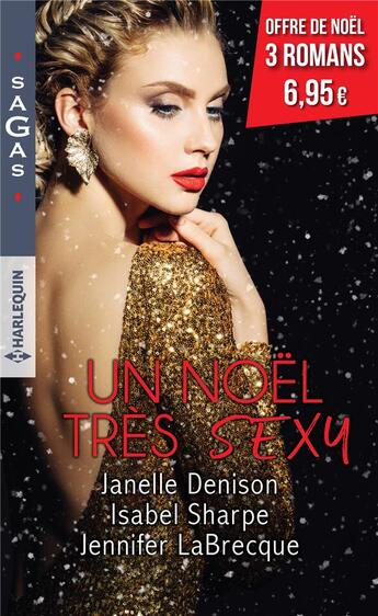 Couverture du livre « Un noel tres sexy : amanda - un noel tres sexy : cathy - un noel tres sexy : tatiana » de Denison/Sharpe aux éditions Harlequin