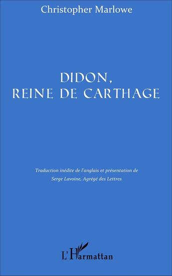 Couverture du livre « Didon, reine de carthage » de Christopher Marlowe aux éditions L'harmattan