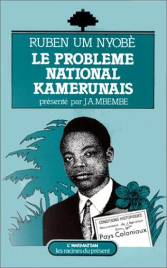 Couverture du livre « Le problème national kamerounais » de Ruben Um Nyobe aux éditions Editions L'harmattan