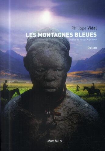 Couverture du livre « Les montagnes bleues » de Philippe Vidal aux éditions Max Milo