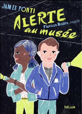 Couverture du livre « Florian Bates enquête ; alerte au musée » de James Ponti aux éditions Helium