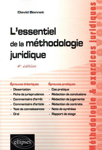 Couverture du livre « L'essentiel de la méthodologie juridique ; 4e édition » de Bonnet David aux éditions Ellipses