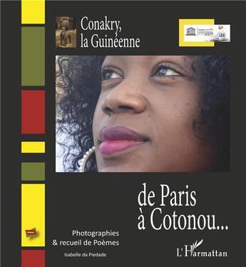 Couverture du livre « De Paris à Cotonou... conakry, la guineenne - photographies et recueil de poemes » de Isabelle Da Piedade aux éditions L'harmattan