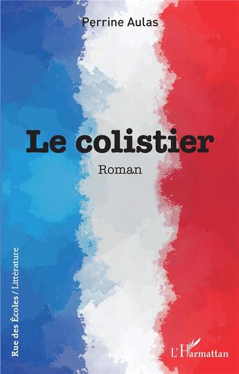 Couverture du livre « Le colistier » de Perrine Aulas aux éditions L'harmattan