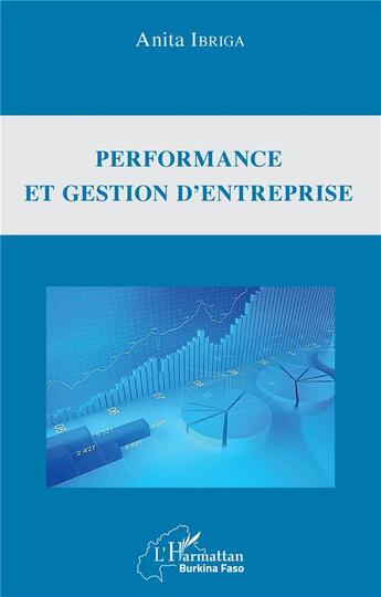 Couverture du livre « Performance et gestion d'entreprise » de Anita Ibriga aux éditions L'harmattan