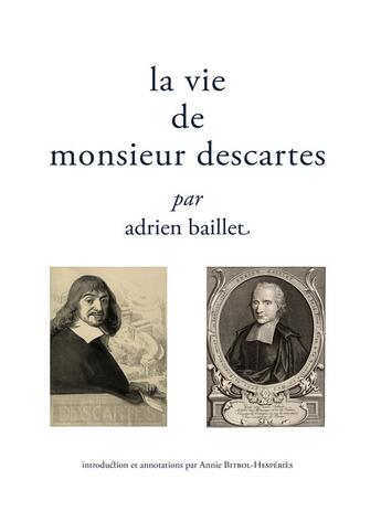 Couverture du livre « La vie de monsieur Descartes » de Adrien Baillet aux éditions Encre Marine