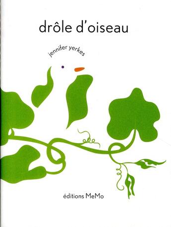 Couverture du livre « Drôle d'oiseau » de Jennifer Yerkes aux éditions Memo