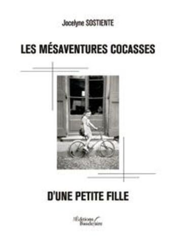 Couverture du livre « Les mesaventures cocasses d une petite » de Sostiente aux éditions Baudelaire