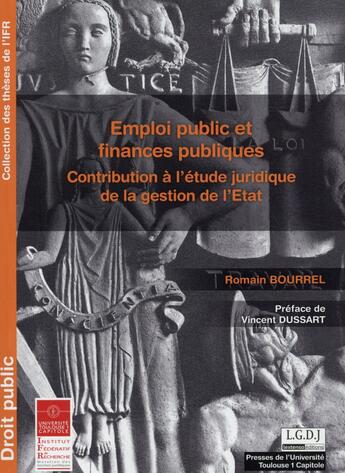 Couverture du livre « Emploi public et finances publiques ; contribution à l'étude juridique de la gestion de l'État » de Romain Bourrel aux éditions Ifr