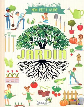 Couverture du livre « Mon petit guide pour le jardin » de Anne Clairet aux éditions Grenouille