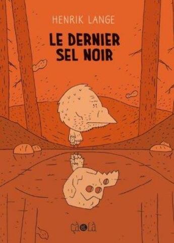 Couverture du livre « Le dernier sel noir » de Henrik Lange aux éditions Ca Et La